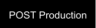 POST Production